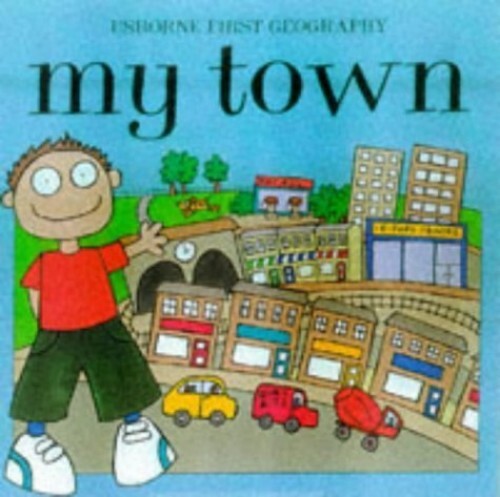 My Town (Usborne First Geograp – Paperback – VERY GOOD