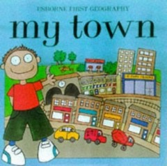 My Town (Usborne First Geograp – Paperback – VERY GOOD