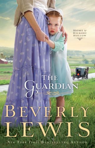 The Guardian; Home to Hickory Hollow, Book- Beverly Lewis, 0764209795, paperback