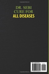 Dr Sebi Cure for All Diseases the Definitive Guide on How to Treat Naturally…
