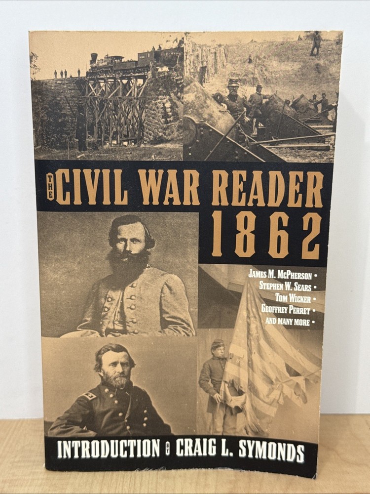 The Civil War Reader 1862 Craig L. Symonds