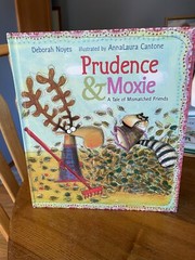 Prudence & Moxie. Deborah Noyes. Hardcover