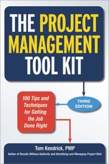 The Project Management Tool Kit: 100 Tips and Techniques for Getting the Job…