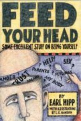Feed Your Head: Some Excellent Stuff on Bei- 9780894867552, Earl Hipp, paperback