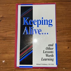 Keeping alive–: And other lessons worth learning, McKinley, Michael K50