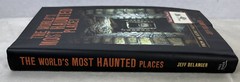 World’s Most Haunted Places Jeff Belanger Hardcover 2007 Fall River