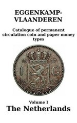 The Netherlands: Catalogue of permanent circulation coin and paper money types b