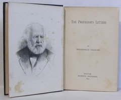 The Professor’s Letters – Theophilus Parsons (1891 First Edition. HC/nJ)