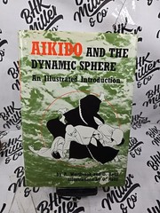 Aikido and the Dynamic Sphere: An Illustrated Introduction
