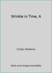 Wrinkle in Time, A by L’Engle, Madeleine