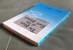 The Faith of the Early Fathers by William A. Jurgens (1979, Trade Paperback)