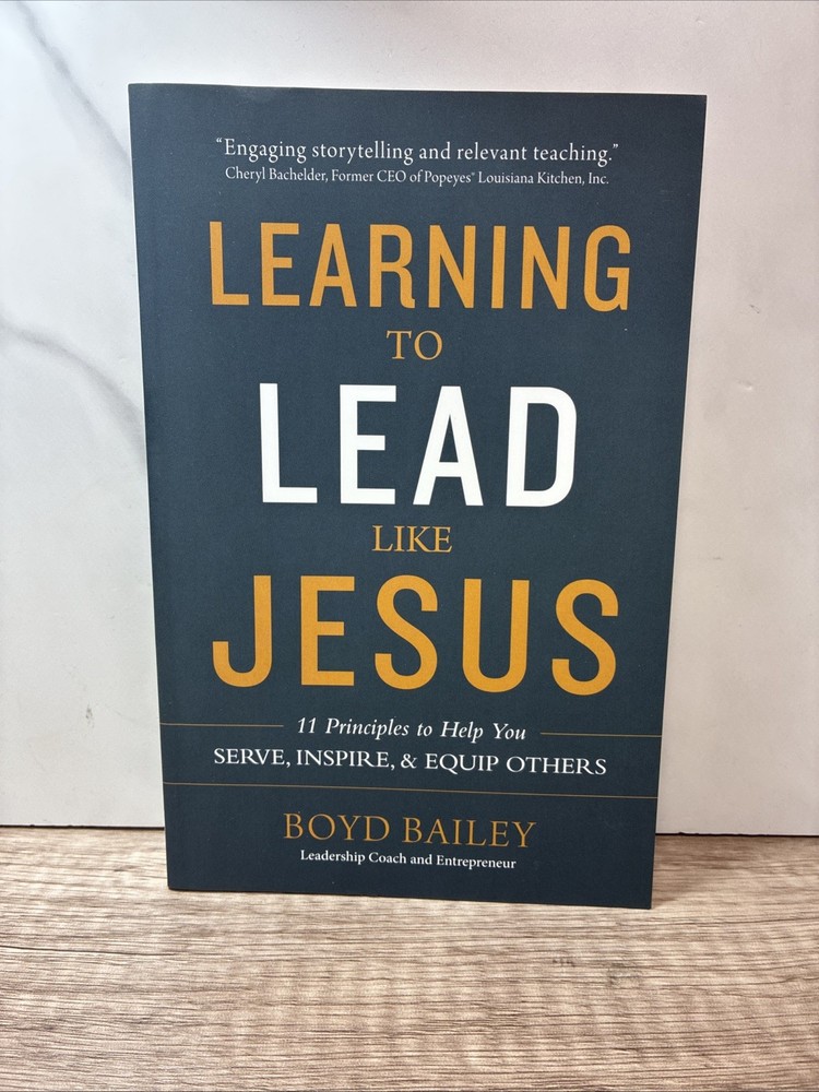 Learning to Lead Like Jesus : 11 Principles to Help You Serve, Inspire, and…
