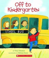 Off To Kindergarten by Tony Johnston