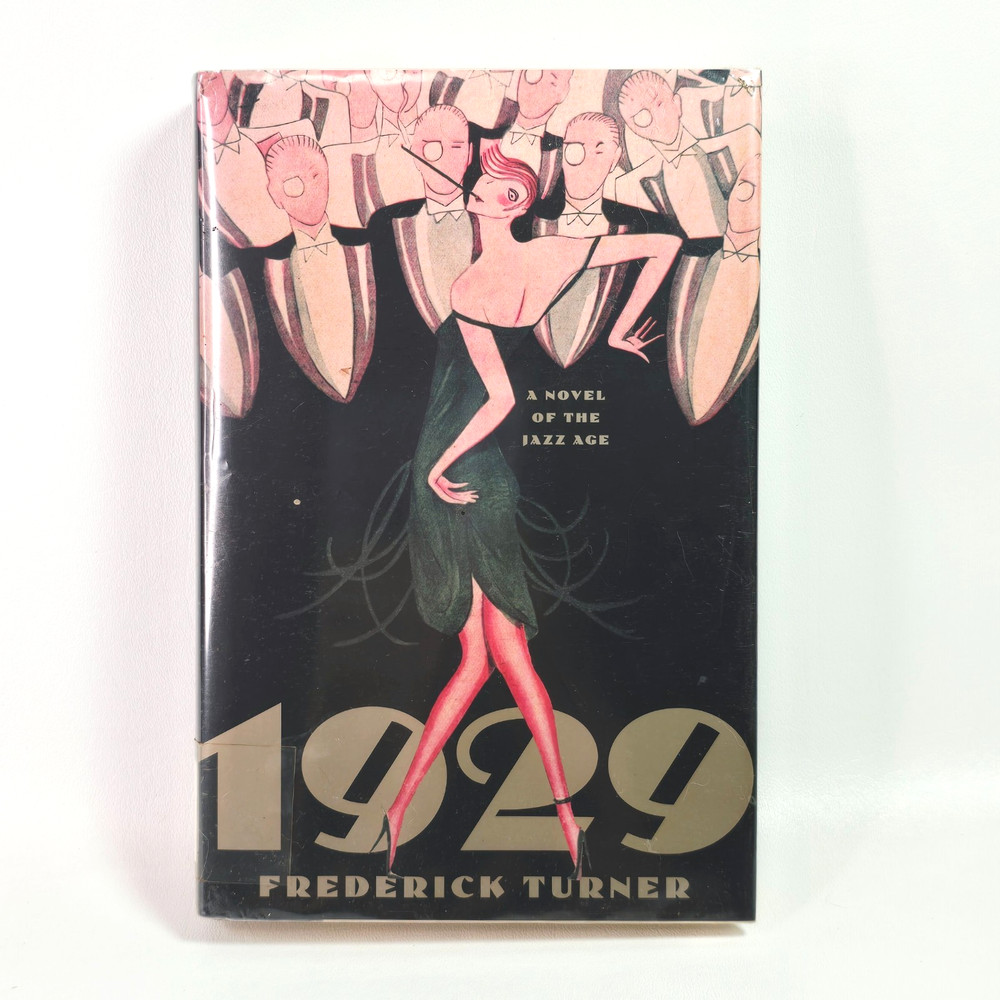 2003 1929 A Novel of The Jazz Age By Frederick Turner Hardback Book