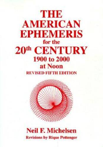 American Ephemeris for the 20th Century: 1900 to 2000 at Noon – Paperback – GOOD