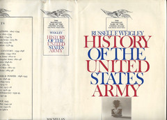 HISTORY of the UNITED STATES ARMY by Weigley (1967 First Print, HC/DJ)
