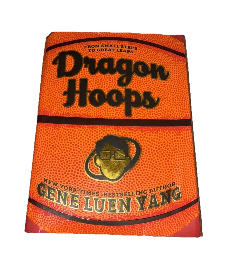 Dragon Hoops by Gene Luen Yang First Edition Hardcover