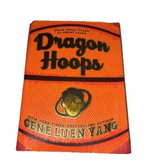 Dragon Hoops by Gene Luen Yang First Edition Hardcover