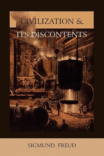 Civilization and Its Discontents (International Psycho-Analytical Lib) by Freud