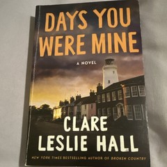 Clare Leslie Hall Days You Were Mine Paperback Fiction Novel English