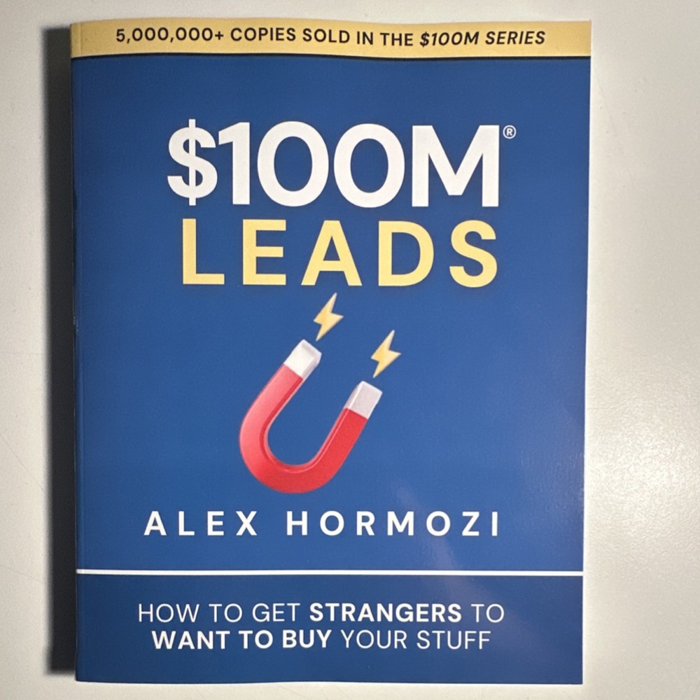 $100M Leads by Alex Hormozi Paperback – Sales, Entrepreneurship, Marketing Book