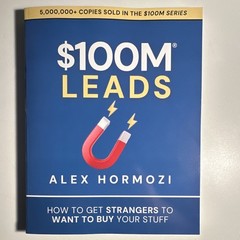 $100M Leads by Alex Hormozi Paperback – Sales, Entrepreneurship, Marketing Book
