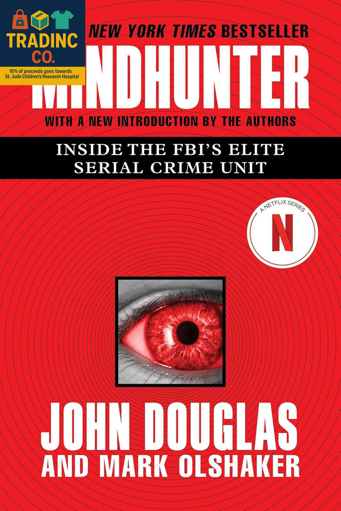 Mindhunter: Inside the FBI’s Premier Serial Crime Investigation Unit