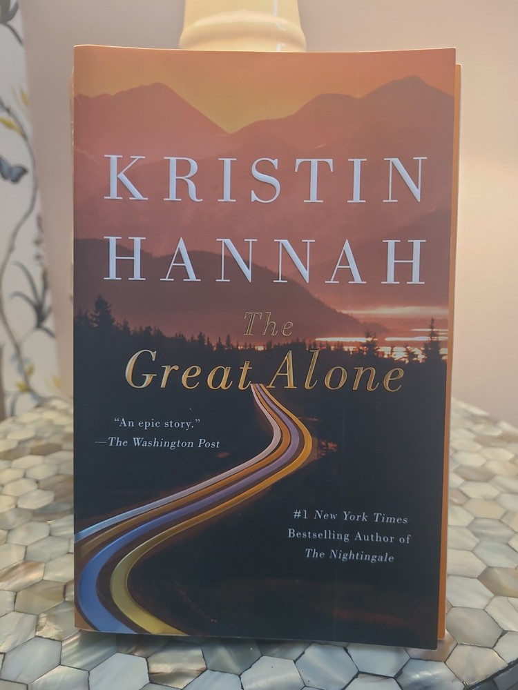 Great Alone : A Novel by Kristin Hannah (2019, Trade Paperback)