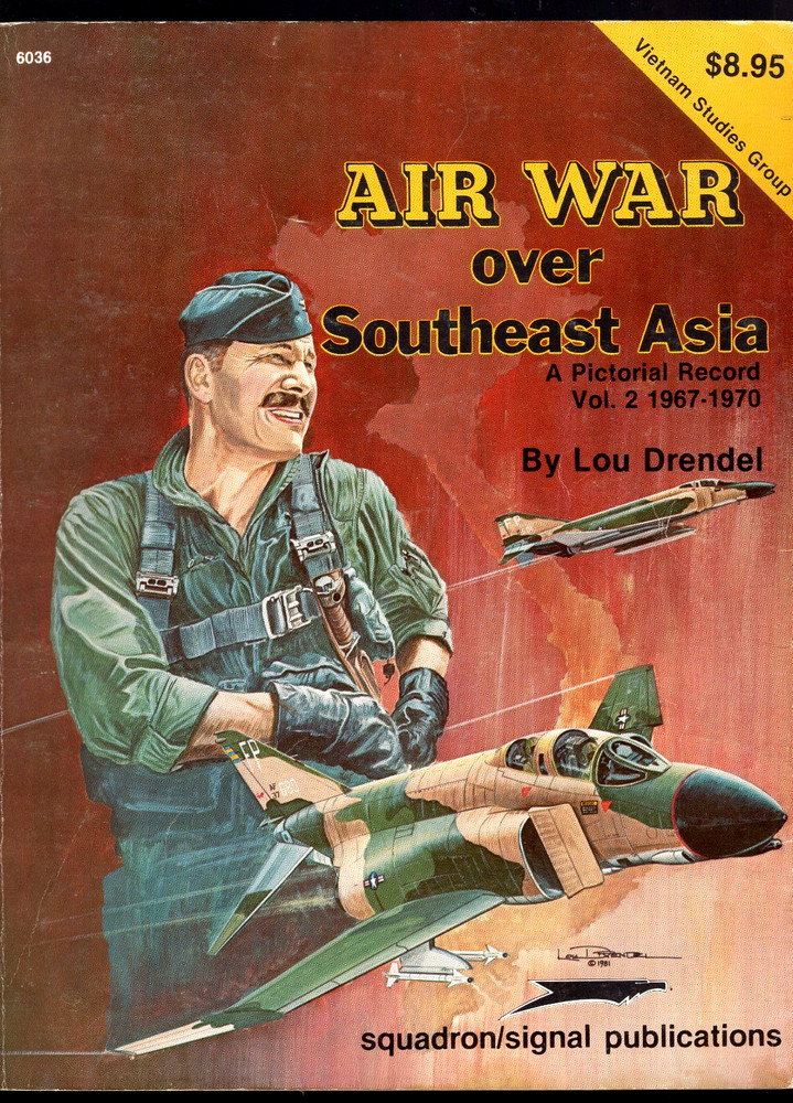 Air War Over Southeast Asia: A Pictorial Record Vol. 2, 1967-1970 – Vietnam