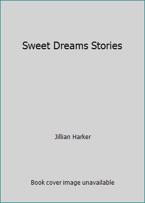 Sweet Dreams Stories by Jillian Harker