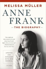 Anne Frank: the Biography : Updated and Expanded with New Materia
