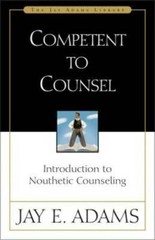 Competent to Counsel – Hardcover By Adams, Jay E. – GOOD