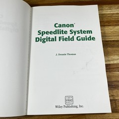 Canon Speedlite System Digital Field Guide by Thomas, J. Dennis