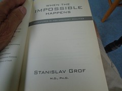 When the Impossible Happens by Stanislav Grof, MD, PHD, 2006 1st Ed.