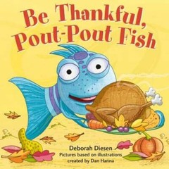 Be Thankful, Pout-Pout Fish (A Pout-Pout Fish Adventure) – Board book – GOOD