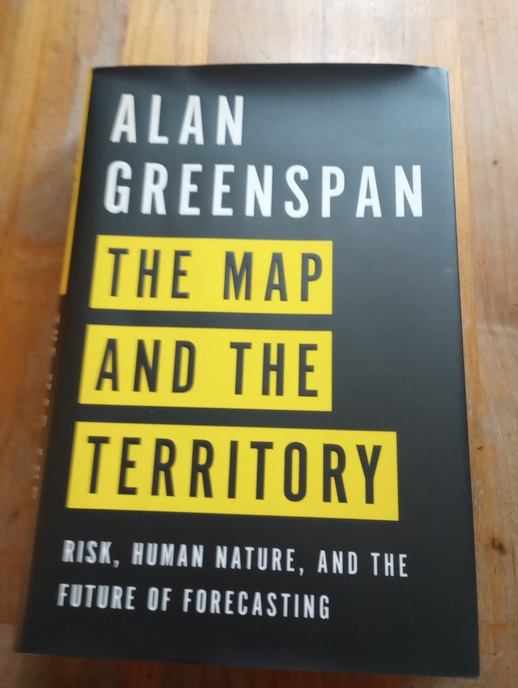 Alan Greenspan: The Map and the Territory: Risk, Human Nature, and the Future of