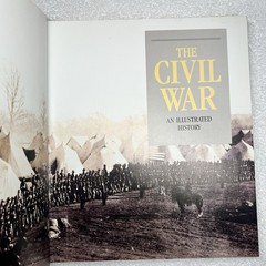 The Civil War : An Illustrated History by Ric Burns, Ken Burns and Geoffrey C. W