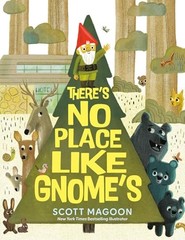 Theres No Place Like Gnomes – GOOD