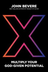 X: Multiply Your God-Given Potential Hardcover John Bevere