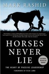 Horses Never Lie: The Heart of Passive Leadership – Paperback – GOOD