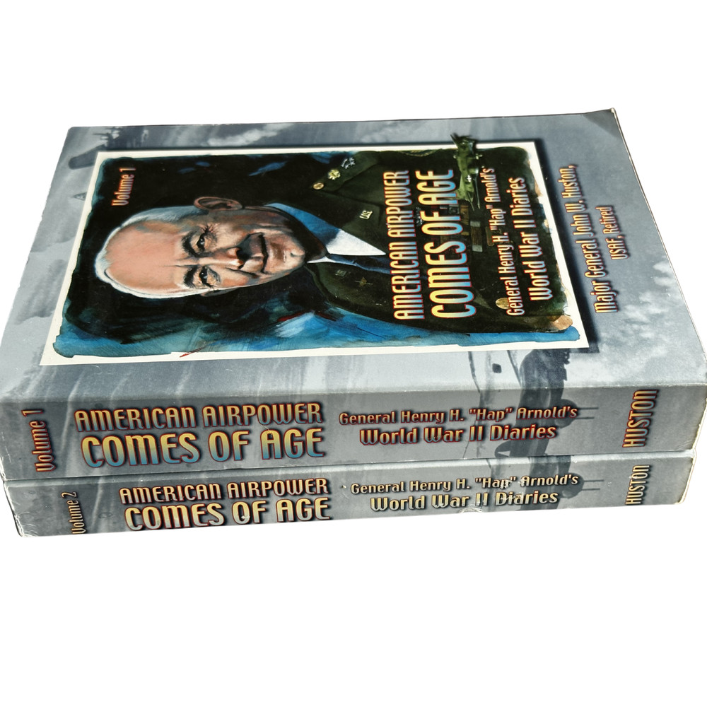 American Airpower Comes of Age: General Henry „Hap” Arnold’s WWII Diaries 1 &2