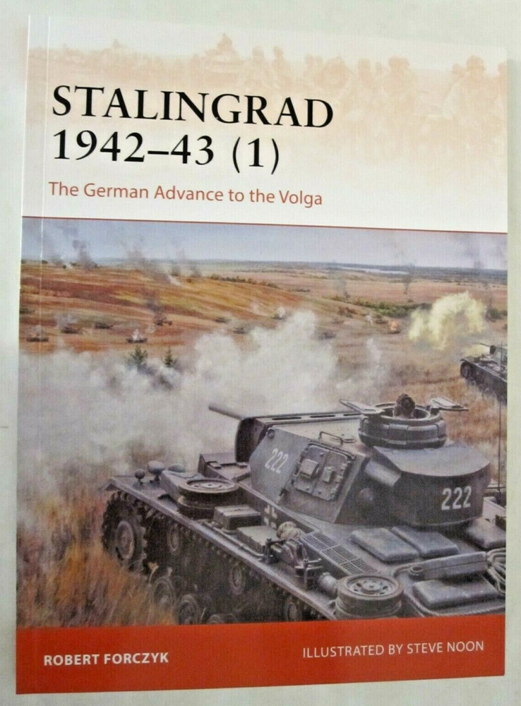 Stalingrad 1942–43 (1): The German Advance to the Volga (Campaign 359)