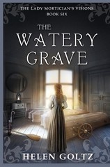 The Watery Grave by Helen Goltz Paperback Book