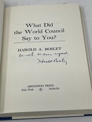 What Did the World Council Say to You Harold A. Bosley HC DJ 1960 SIGNED 1st Ed