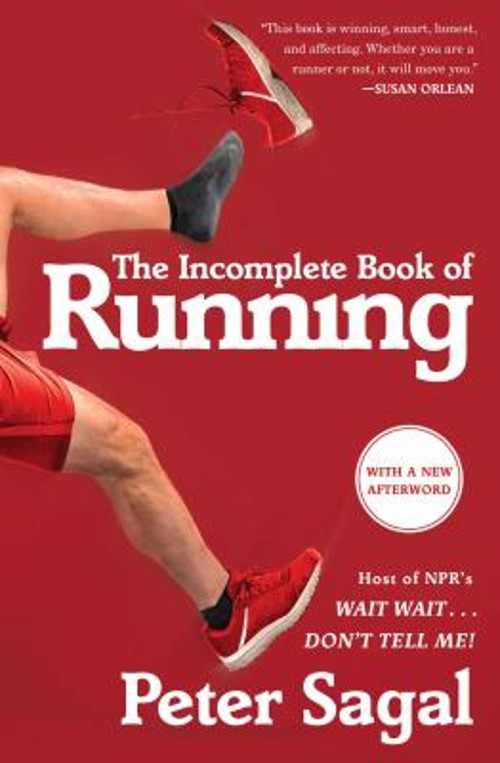 The Incomplete Book of Running Paperback Peter Sagal