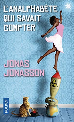 L’Analphabete Qui Savait Compter By Jonas Jonasson