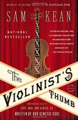 The Violinist’s Thumb: And Other Lost Tales of Love, War, and Genius, as Writte