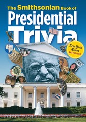 The Smithsonian Book of Presidential Trivia – Smithsonian Institution|Pastan…