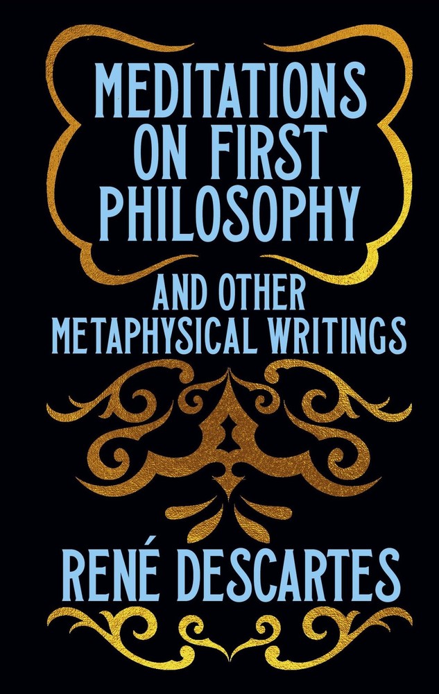 Arcturus Publishing Ltd Meditations on First Philosophy and Other Metaphysic…