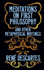 Arcturus Publishing Ltd Meditations on First Philosophy and Other Metaphysic…